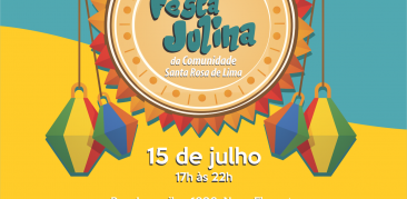 FESTA JULINA DA COMUNIDADE SANTA ROSA – SÁBADO 15 DE JULHO