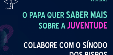 PAPA QUER SABER MAIS SOBRE A JUVENTUDE: PRAZO VAI ATÉ DIA 31