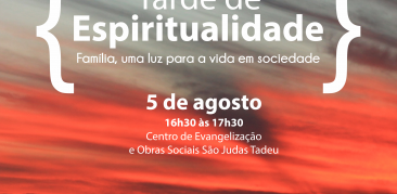 TARDE DE ESPIRITUALIDADE: 5 DE AGOSTO NO CEOS