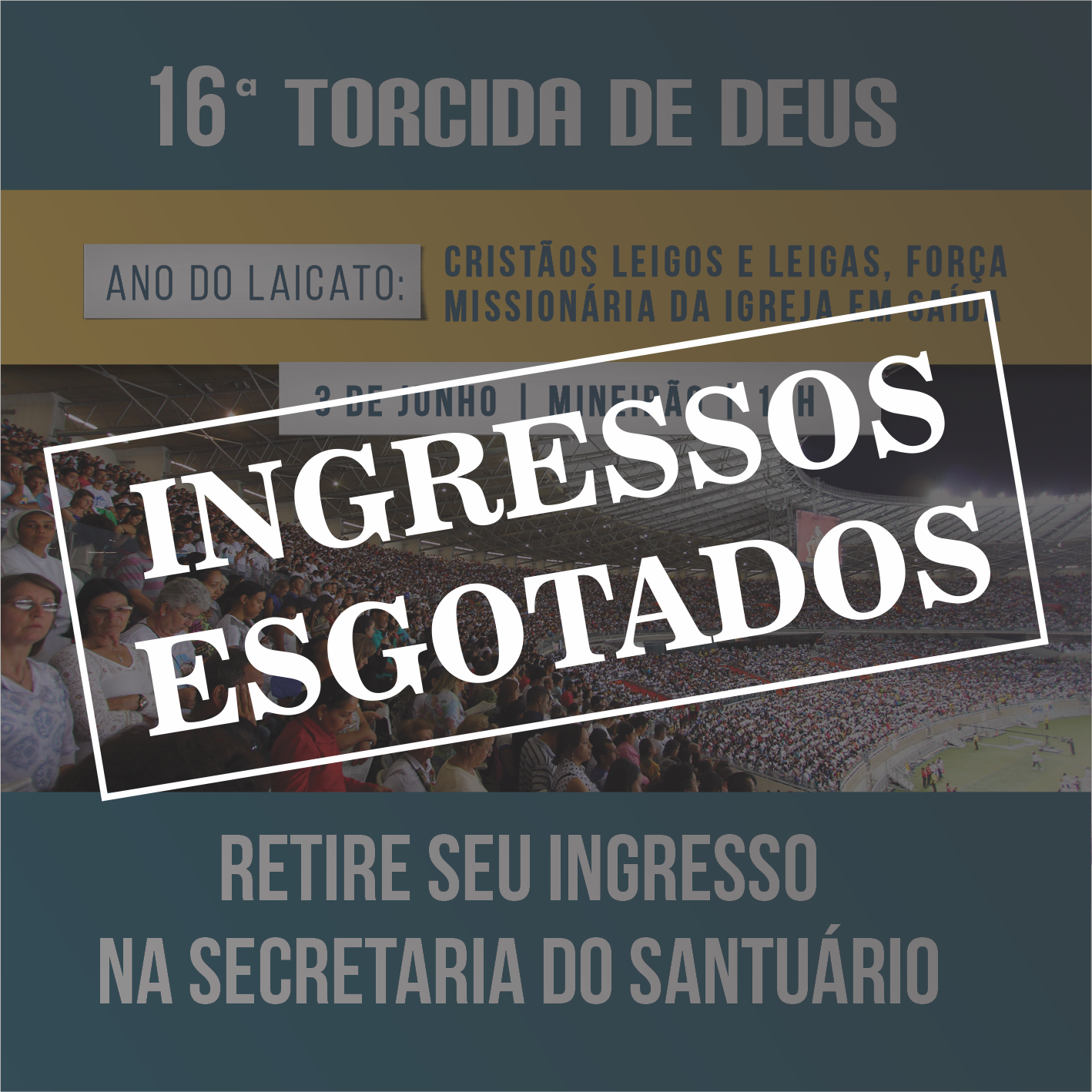 Torcida de Deus: ingressos esgotados na secretaria do Santuário