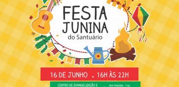 Vem aí a Festa Junina do Santuário