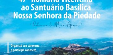 47ª Romaria Vicentina ao Santuário Basílica Nossa Senhora da Piedade