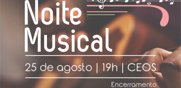 Noite Musical: sábado 25 de agosto