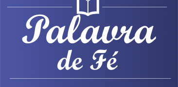 Palavra de fé: confira a reflexão do Evangelho deste domingo