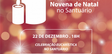 Encerramento da Novena de Natal reúne as Comunidades do Santuário neste sábado