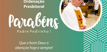 Padre Pedrinho comemora 52 anos de Ordenação Presbiteral