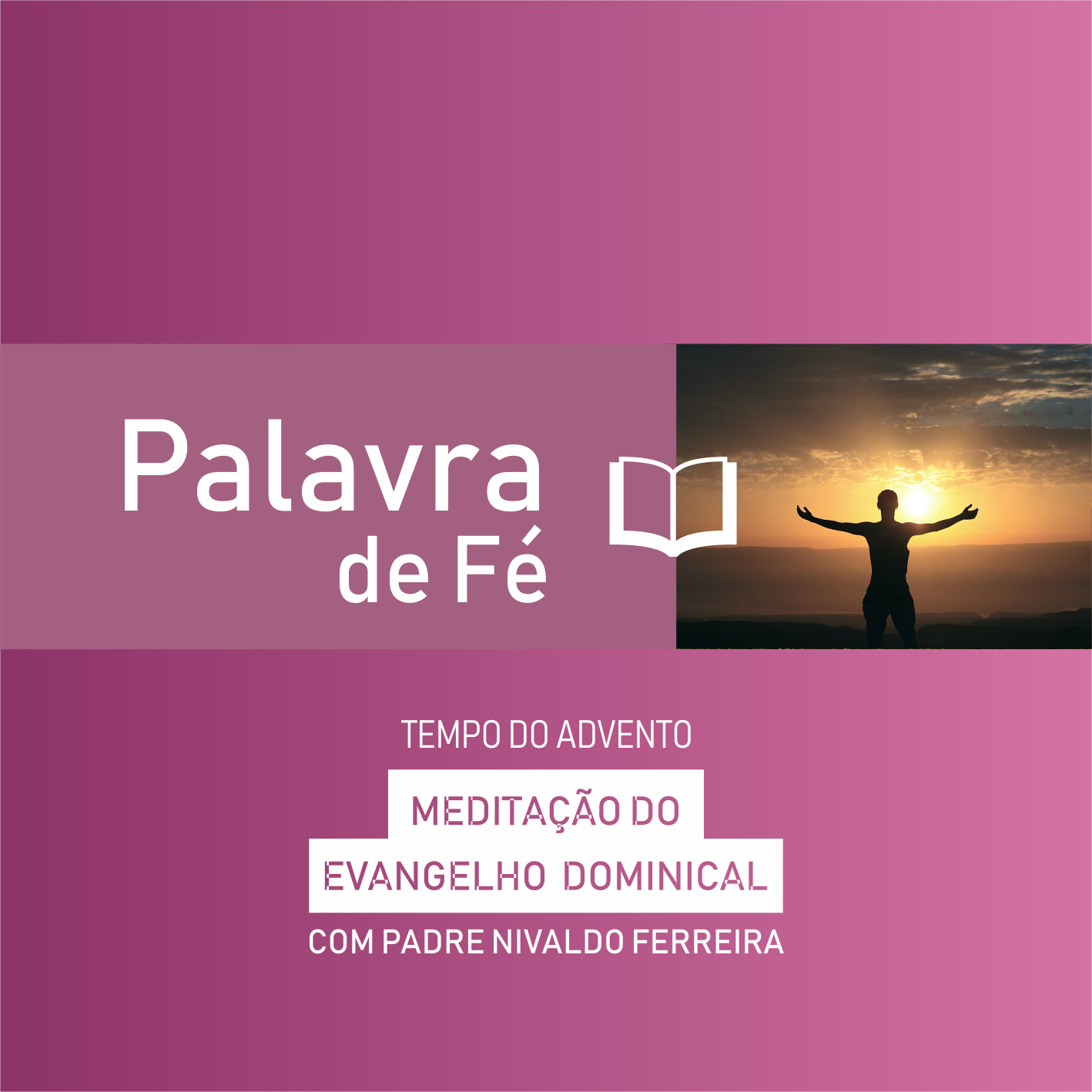 Palavra de Fé:  confira a reflexão deste 2º Domingo do Advento