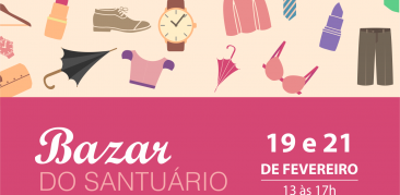 Hoje é dia do ‘Bazar do Santuário’. Prestigie!!!