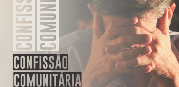 Confissão Comunitária acontece na próximo  quinta-feira, dia 02/05