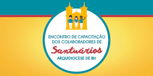 Encontro de Capacitação dos Colaboradores de Santuários:  20 de maio