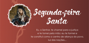 Segunda-feira Santa: confira a programação desse dia dedicado às dores de Nossa Senhora