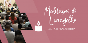 Meditação do Evangelho: acompanhe com Pe. Nivaldo a reflexão sobre a Solenidade de Pentecostes