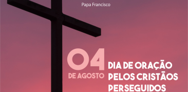 Dia Internacional de Oração pelos Cristãos Perseguidos no Mundo