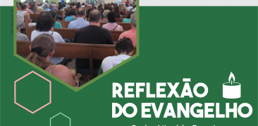 Reflexão do Evangelho: acompanhe com Pe. Nivaldo a meditação deste domingo