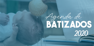 Agenda 2020 aberta para batizados no Santuário