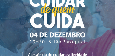 “Cuidar de Quem cuida” resgata a espiritualidade e fortalece vínculos de quem cuida de idosos