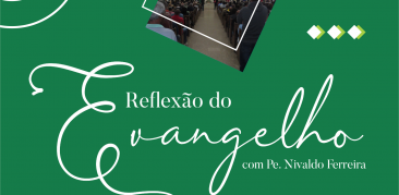 Evangelho de Domingo: acompanhe com Pe. Nivaldo a meditação para esta semana