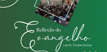 Evangelho de Domingo: acompanhe com Pe. Nivaldo a meditação para desta semana