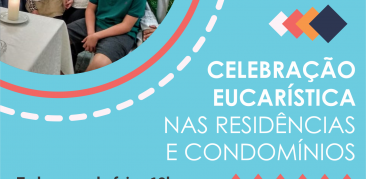 Celebre a Eucarística em sua residência ou condomínio