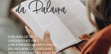 Proclamadoras da Palavra: acompanhe a reflexão conduzida pelas mulheres do Santuário