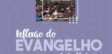 Evangelho de Domingo: acompanhe com Pe. Nivaldo as reflexões desta semana