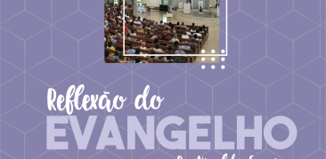 Evangelho de Domingo: acompanhe com Pe. Nivaldo as reflexões desta semana