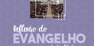 Evangelho de Domingo: acompanhe com Pe. Nivaldo as reflexões desta semana