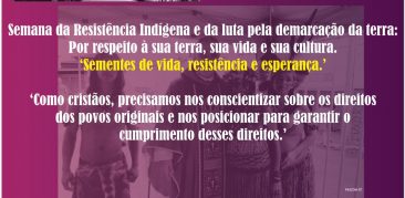 Devemos nos conscientizar sobre os males que algumas leis podem impor às populações indígenas. Confira a reflexão de hoje.