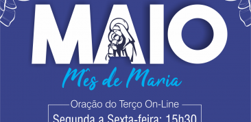 Neste Mês de Maria, acompanhe conosco a meditação diária do “Terço Mariano Online”