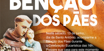 Dia de Santo Antônio: acompanhe, neste sábado, a Bênção dos Pães