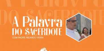 Se você quer saber mais a Eucaristia, acompanhe a “A Palavra do Sacerdote”, com Pe. Ricardo Vieira