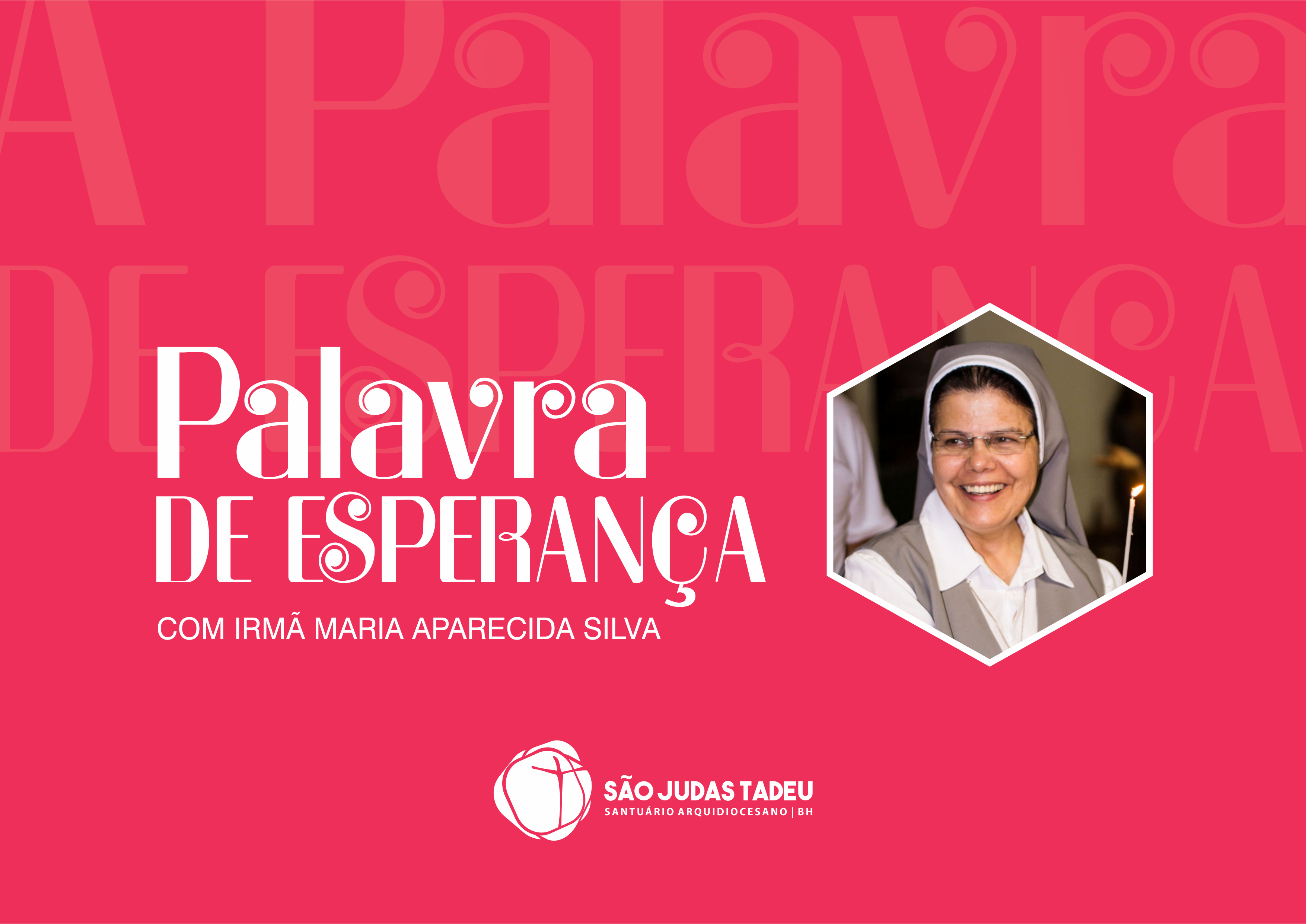 Palavras de Esperança com Ir. Maria Aparecida