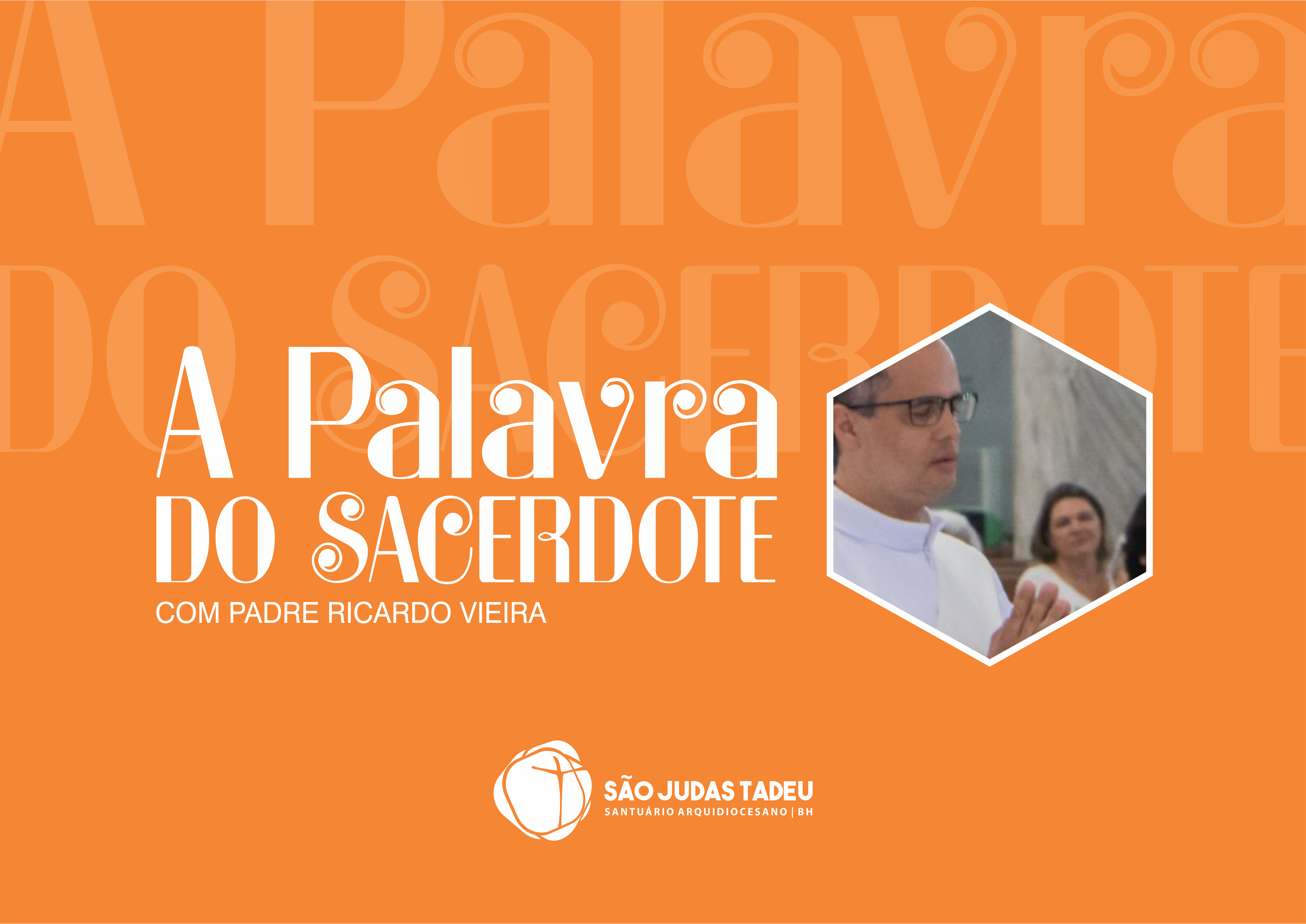 Pe. Ricardo Vieira traz ensinamentos sobre os Evangelhos em “A Palavra do Sacerdote”