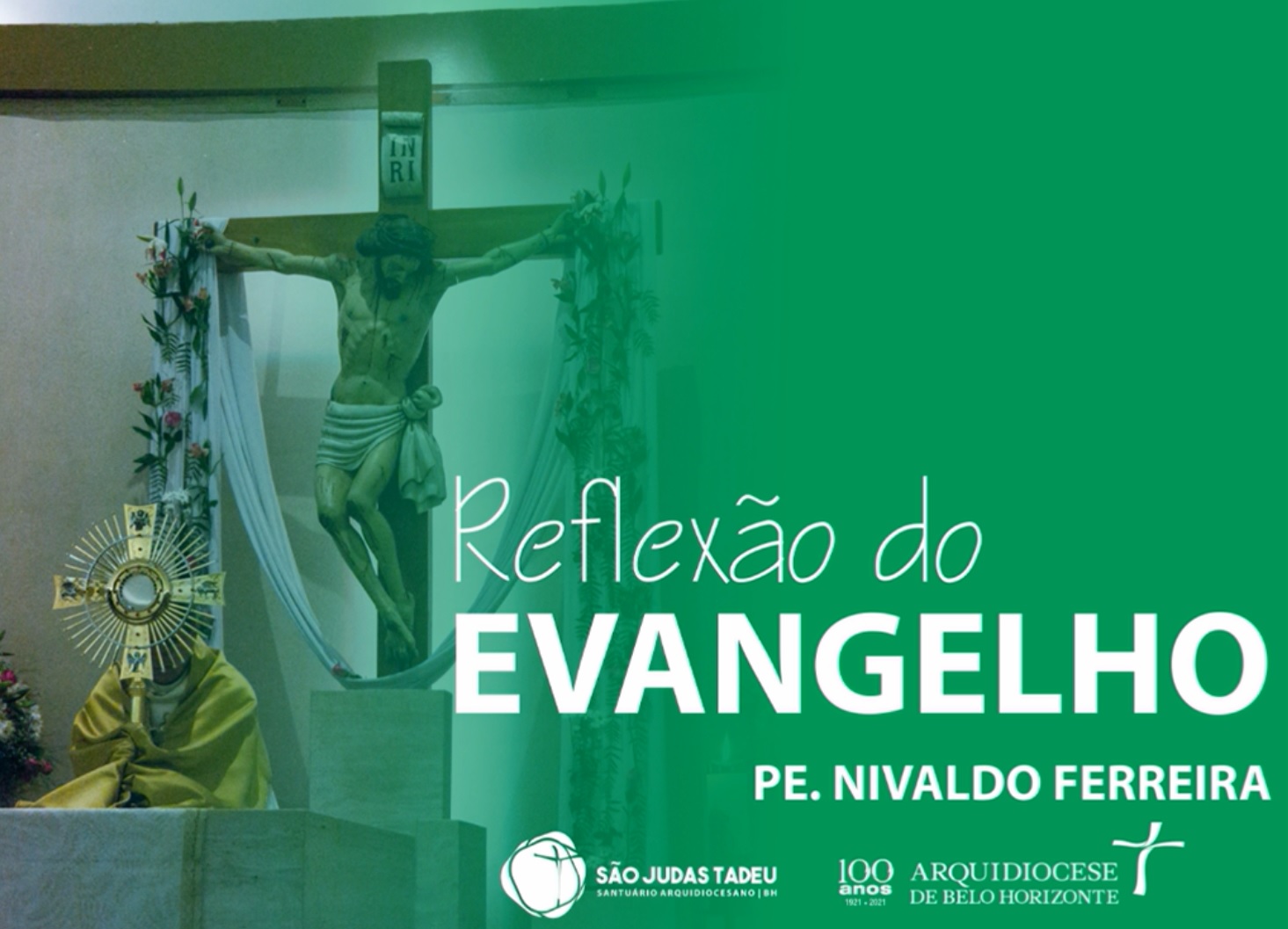 Reflexão do Evangelho – Homilia de Pe. Nivaldo Ferreira