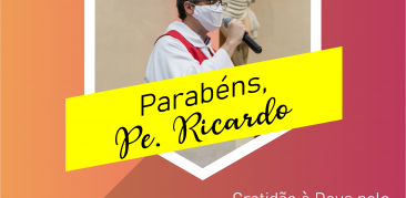 Celebramos, hoje, o aniversário do Pe. Ricardo Vieira!