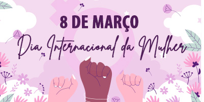 Dia Internacional da Mulher