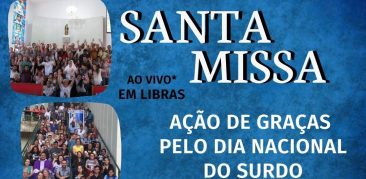 Pastoral do Surdo celebra Missa em ação de graça pelo Dia Nacional do Surdo – 25 de setembro
