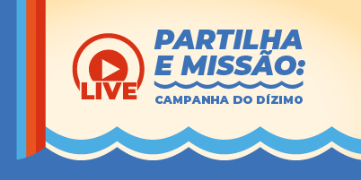 Pastoral do Dízimo convida fiéis para Live “Partilha e Missão”