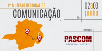 CNBB Leste 2 promove o 1º Mutirão Regional de Comunicação