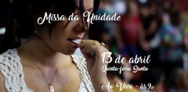 [Video] Convite especial para a Missa da Unidade – 13 de abril