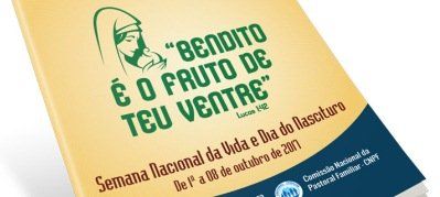 Semana Nacional da Vida e Dia do Nascituro – 1 a 8 de outubro