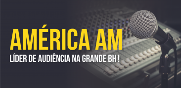 Rádio América: líder de audiência na Grande BH