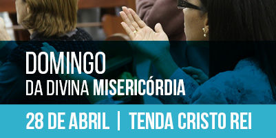 Domingo da Divina Misericórdia: programação especial na Tenda Cristo Rei