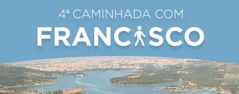 Adiamento:  Caminhada com Francisco será remarcada