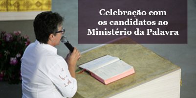 Dom Walmor preside Celebração com candidatos ao Ministério da Palavra na Catedral Cristo Rei – 16 de junho