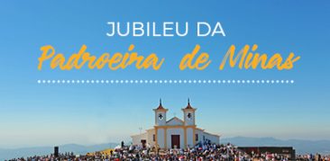 Fiéis celebram o Jubileu de Nossa Senhora da Piedade, Padroeira de Minas Gerais – julho a setembro