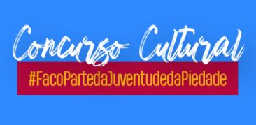 Concurso Cultural #FacoPartedaJuventudedaPiedade