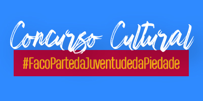Concurso Cultural #FacoPartedaJuventudedaPiedade.
