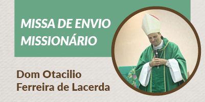 Missa de envio missionário de dom Otacilio – 31 de agosto