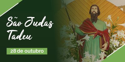 Comunidades de fé celebram a Festa de São Judas Tadeu– 28 de outubro